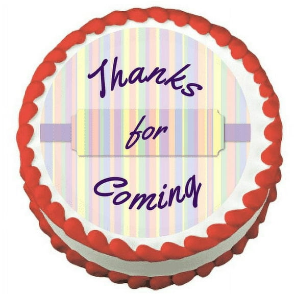 Thanks for Coming Edible Frosting Sheet Photo Image Cake Topper