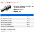 thumbnail image 2 of PCV Valve - Compatible with 1965, 1968 - 1972 Ford Galaxie 500 1969 1970 1971, 2 of 2