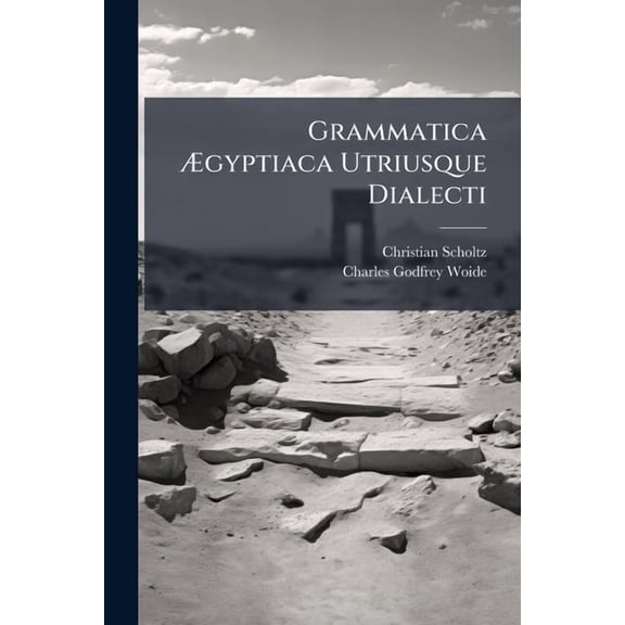 Grammatica Ægyptiaca Utriusque Dialecti (Paperback)