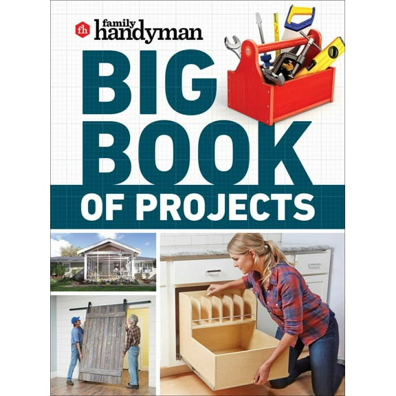EDITORS OF FAMILY HANDYMA: Family Handyman Big Book of Projects (Paperback)