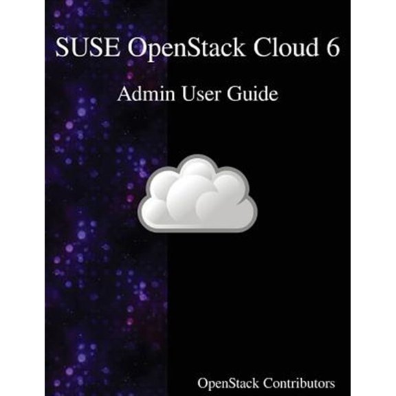 Pre-Owned Suse Openstack Cloud 6 - Admin User Guide