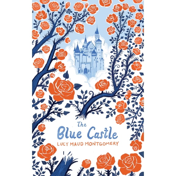 L. M. Montgomery Kindred Classics The Blue Castle, Book 3, (Paperback)