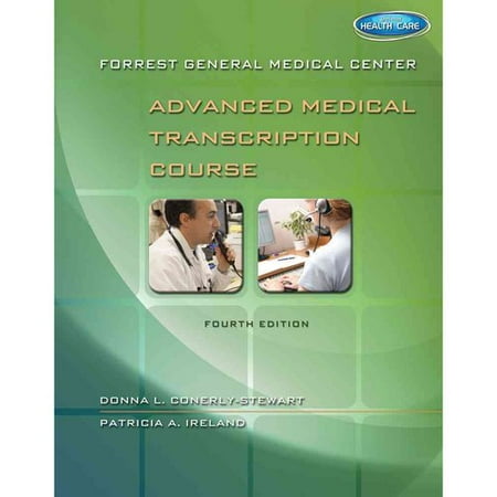Forrest General Medical Center Advanced Medical Transcription Course: Advenced Healthcare Documentation Specialty Course