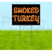 Smoked Turkey (18" x 24") Yard Sign, Includes Metal Step Stake