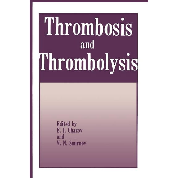 Thrombosis and Thrombolysis, (Paperback)