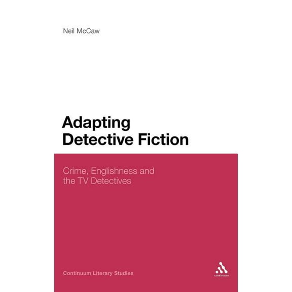 Adapting Detective Fiction: Crime, Englishness and the TV Detectives, (Hardcover)