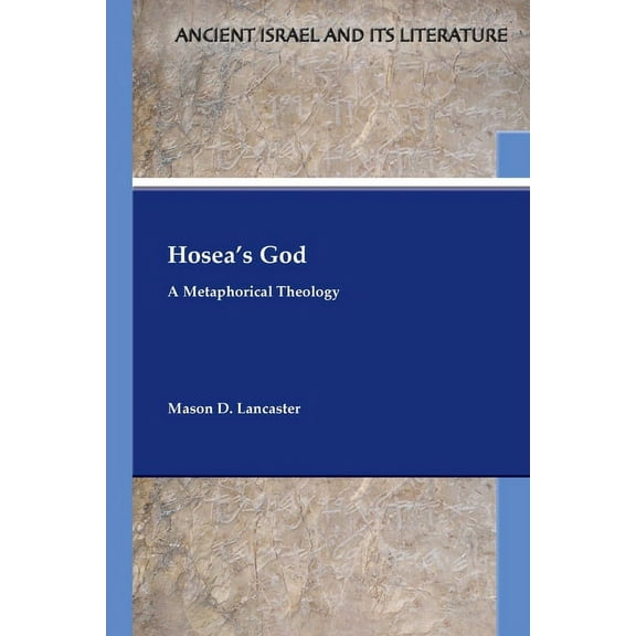Hosea's God: A Metaphorical Theology, (Paperback)