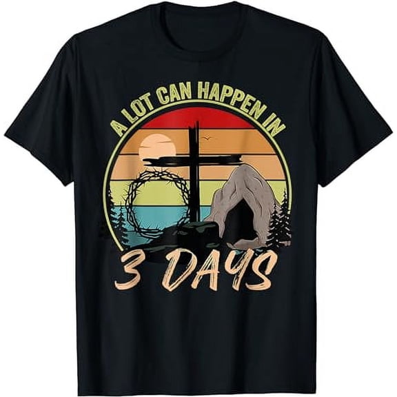 Retro A Lot Can Happen In 3 Days Christian Jesus Easter Day T-Shirt