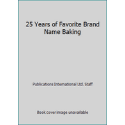25 Years of Favorite Brand Name Baking, Used [Hardcover]