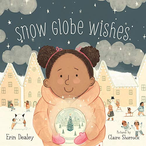 Pre-Owned Snow Globe Wishes (Hardcover) 1534110313 9781534110311