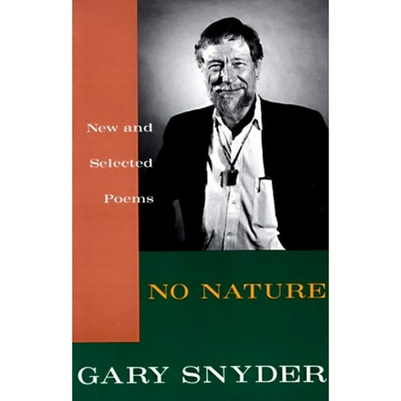 Pre-Owned No Nature: New and Selected Poems (Paperback 9780679742524) by Gary Snyder