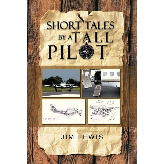 Short Tales by a Tall Pilot (Paperback)