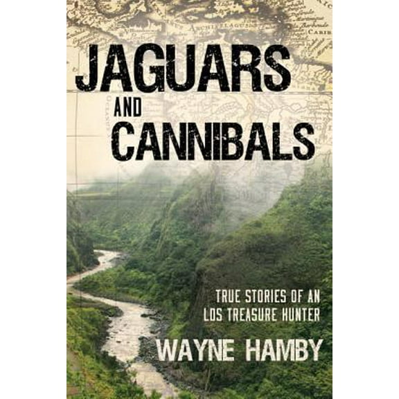 Pre-Owned Jaguars and Cannibals: True Stories of an LDS Treasure Hunter (Paperback) 1462118305 9781462118304