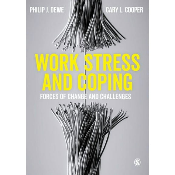 Work Stress and Coping: Forces of Change and Challenges, (Paperback)