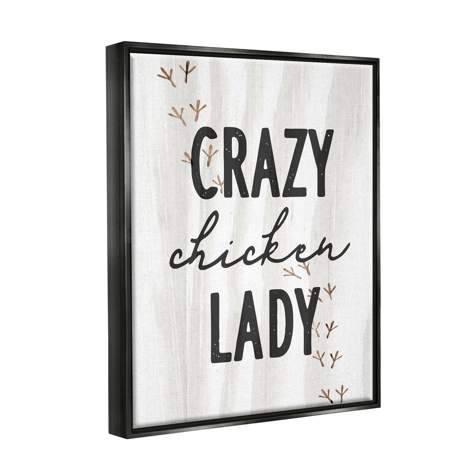Stupell Industries Crazy Chicken Lady Country Rustic Farm Design Graphic Art Jet Black Floating Framed Canvas Print Wall Art, Design by Daphne Polselli