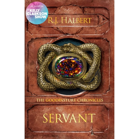 The Goodpasture Chronicles Servant: The Goodpasture Chronicles (Book 2), Book 2, (Hardcover)