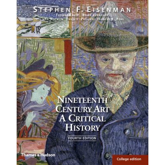 Pre-Owned Nineteenth Century Art: A Critical History (Paperback) by Stephen F Eisenman, Thomas Crow, Brian Lukacher