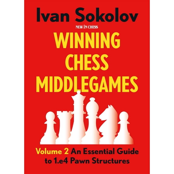 Winning Chess Middlegames: An Essential Guide to 1.E4 Pawn Structures, (Paperback)