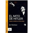 thumbnail image 1 of El mito de Hitler Imagen y realidad en el Tercer Reich EDUCAL 9786074550504, 1 of 2