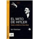 thumbnail image 1 of El mito de Hitler Imagen y realidad en el Tercer Reich EDUCAL 9786074550504, 1 of 2