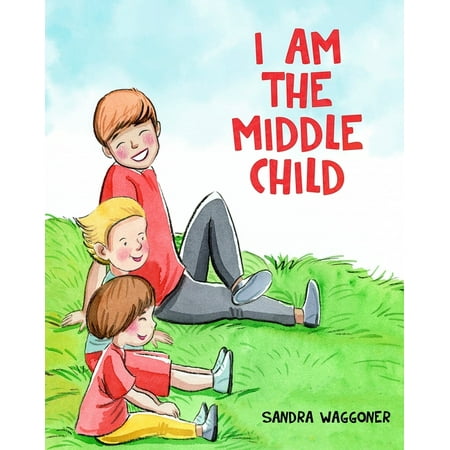 I Am the Chld I Am The Middle Child (Paperback)