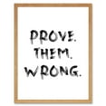 thumbnail image 1 of Prove Them Wrong Inspirational Positive Motivational Gym Workout Living Room Aesthetic Art Print Framed Poster Wall Decor 12x16 inch, 1 of 5