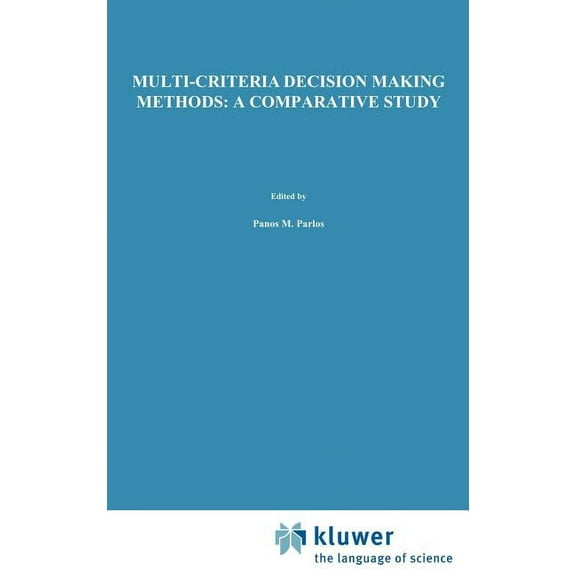 Applied Optimization Multi-Criteria Decision Making Methods: A Comparative Study, Book 44, (Hardcover)