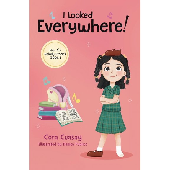 I Looked Everywhere!: Mrs. C's Melody Stories, Book 1, (Paperback)
