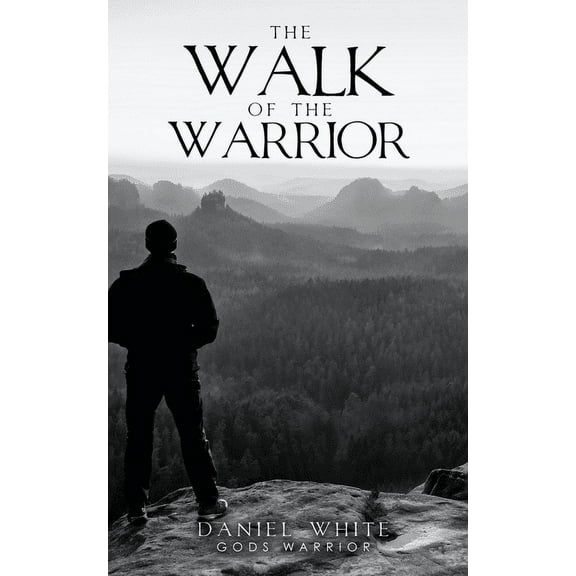 The Walk Of The Warrior, (Paperback)