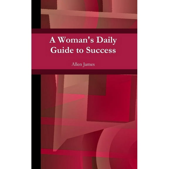 A Woman's Daily Guide to Success, (Hardcover)