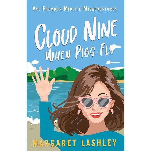 Val Fremden Midlife Misadventures Cloud Nine: When Pigs Fly, Book 9, (Paperback)