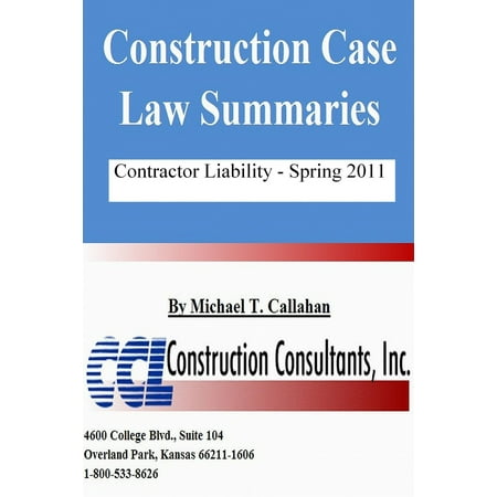 Construction Case Law Summaries: Contractor Liability, Spring 2011 - (Best Product Liability Law Firms)