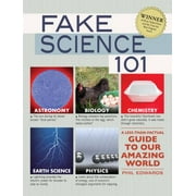 Fake Science 101: A Less-Than-Factual Guide to Our Amazing World, Used [Paperback]