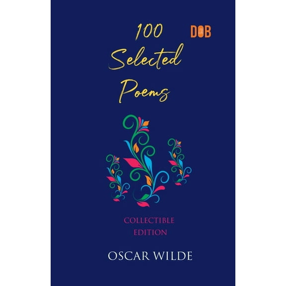 100 Selected Poems, Oscar Wilde, (Paperback)
