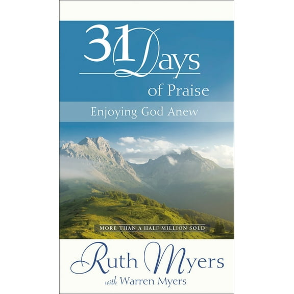 31 Days: Thirty-One Days of Praise: Enjoying God Anew (Hardcover)