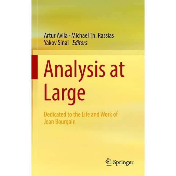 Analysis at Large: Dedicated to the Life and Work of Jean Bourgain, (Hardcover)