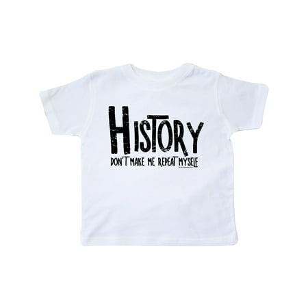 

Inktastic History Repeats Gift Toddler Boy or Toddler Girl T-Shirt