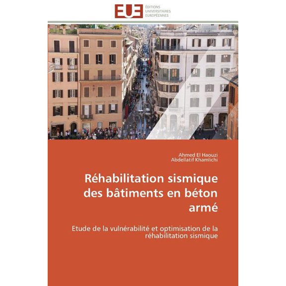 Omn.Univ.Europ. RÃ©habilitation Sismique Des BÃ¢timents En BÃ©ton ArmÃ©, (Paperback)