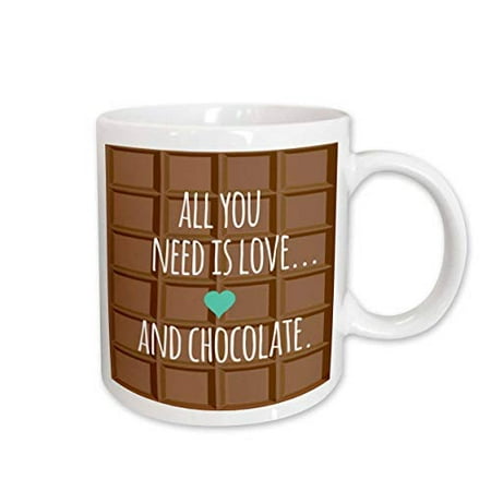 

3dRose All you need is love and chocolate - funny inspiring saying for chocoholics humor humorous fun text Ceramic Mug 15-ounce