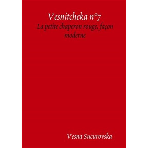 Pre-Owned Vesnitcheka n7: La petite chaperon rouge, faon moderne, (Paperback)