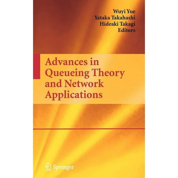 Lecture Notes in Mathematics; 754 Advances in Queueing Theory and Network Applications, Book 754, (Hardcover)