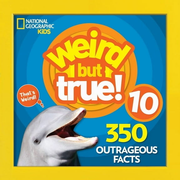 Weird But True! Weird But True 10: 350 Outrageous Facts, (Paperback)