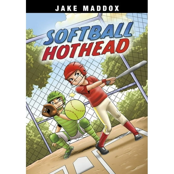 Jake Maddox Sports Stories Softball Hothead, (Paperback)
