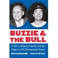 thumbnail image 1 of Pre-Owned Buzzie and the Bull : A GM, a Clubhouse Favorite, and the Dodgers' 1965 Championship Season (Hardcover), 1 of 1