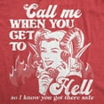 thumbnail image 2 of Womens Call Me When You Get to Hell so I Know You Got There Safe T Shirt Funny Demonic Firey Joke Tee for Ladies Womens Graphic Tees, 2 of 9