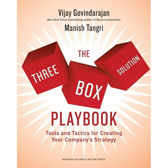 The Three-Box Solution Playbook: Tools and Tactics for Creating Your Company's Strategy, (Paperback)