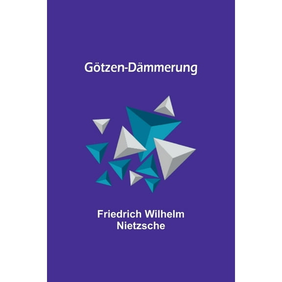 Götzen-Dämmerung, (Paperback)
