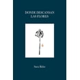 thumbnail image 1 of Libro Donde Descansan Las Flores Tapa Blanda, Autor Sara Buho, Editorial Espasa Mexico, 1 of 2