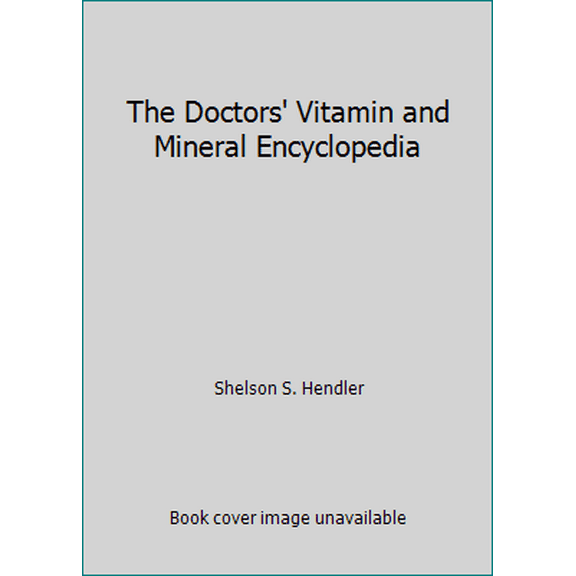 Pre-Owned The Doctors' Vitamin and Mineral Encyclopedia (Hardcover) 067166784X 9780671667849