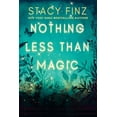 thumbnail image 2 of Pre-Owned Nothing Less Than Magic (Paperback) 1496747623 9781496747624, 2 of 2